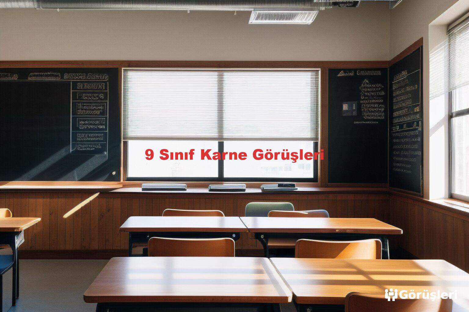 9 Sınıf Karne Görüşleri