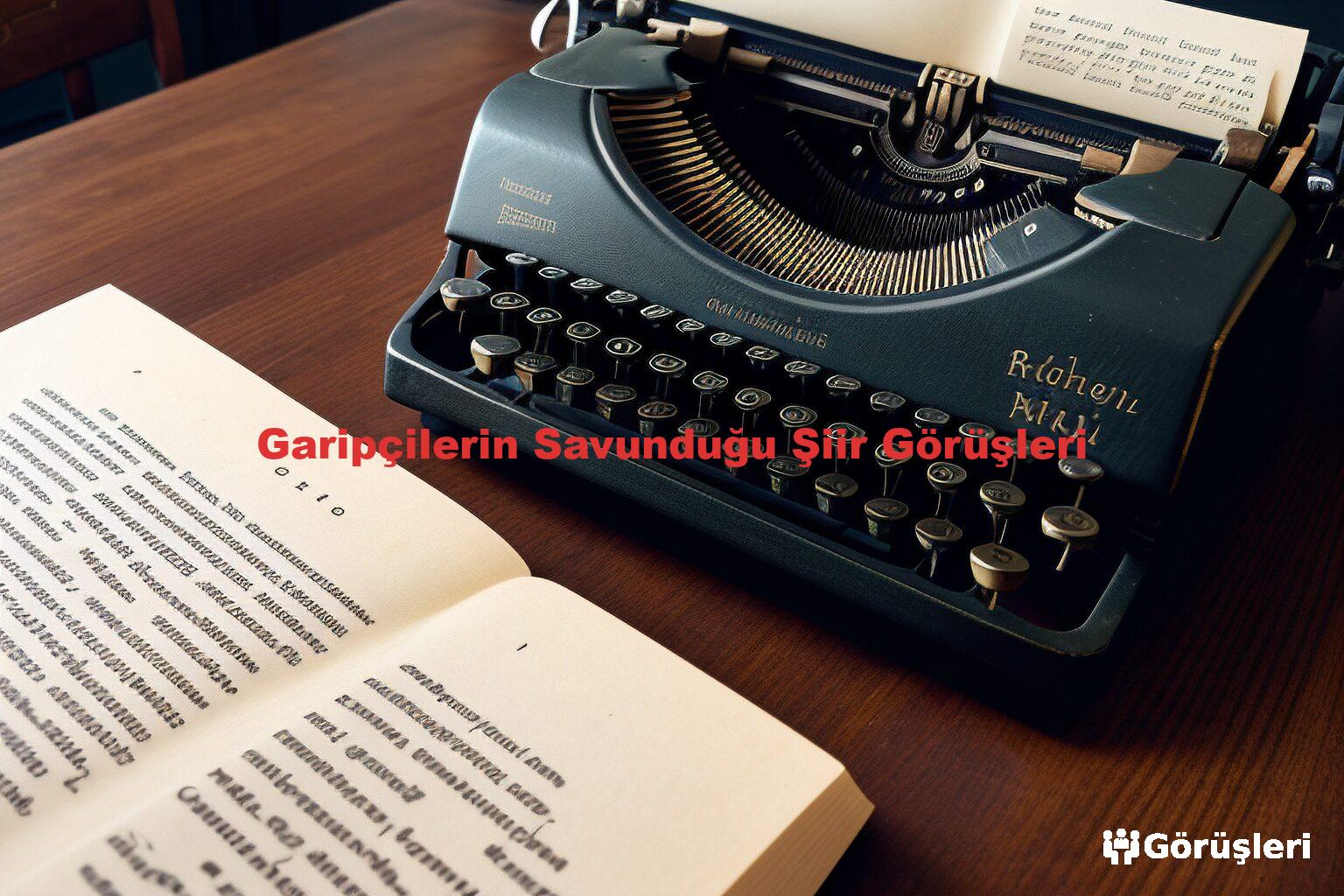Garipçilerin Savunduğu Şiir Görüşleri