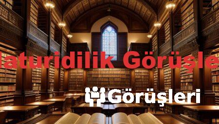 Maturidilik Görüşleri