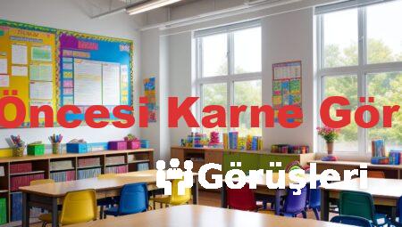 Okul Öncesi Karne Görüşleri