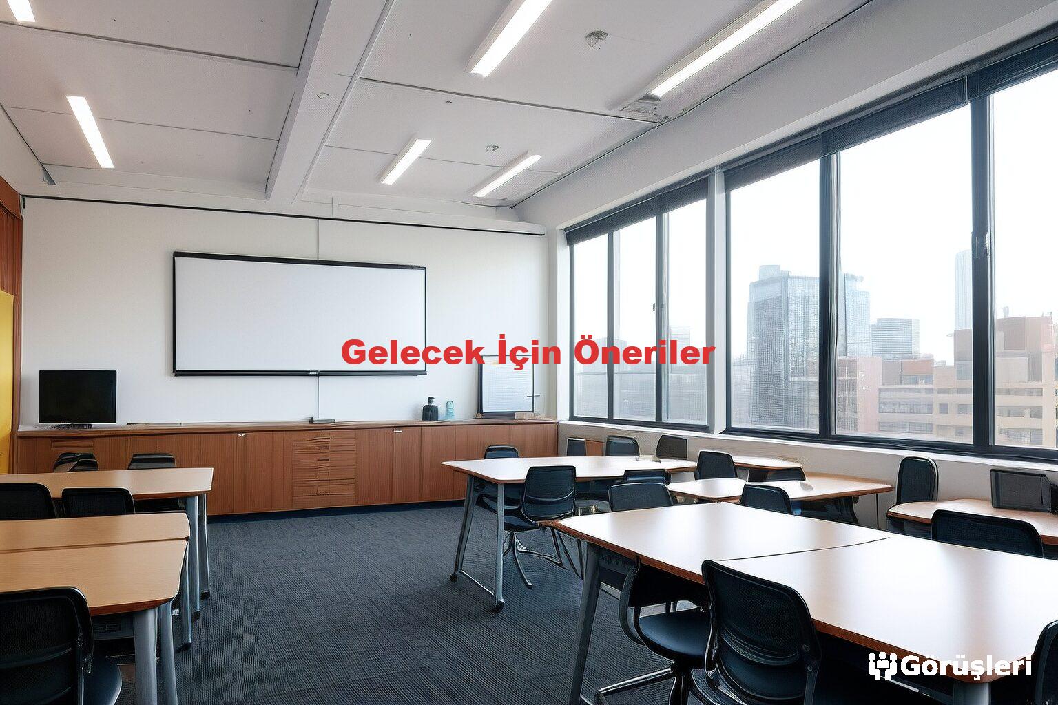 Gelecek İçin Öneriler