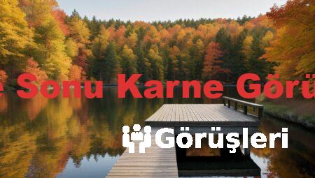 Sene Sonu Karne Görüşleri