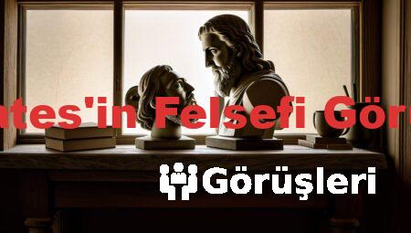 Sokrates’in Felsefi Görüşleri
