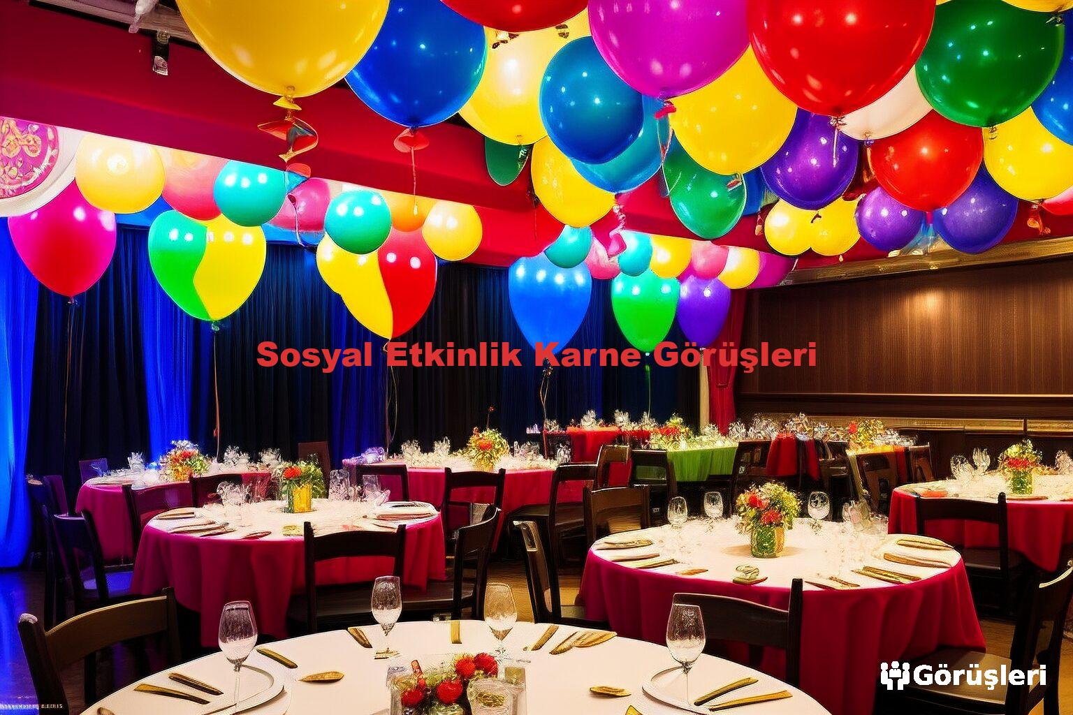 Sosyal Etkinlik Karne Görüşleri