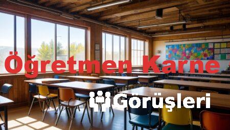 1 Dönem Öğretmen Karne Görüşleri