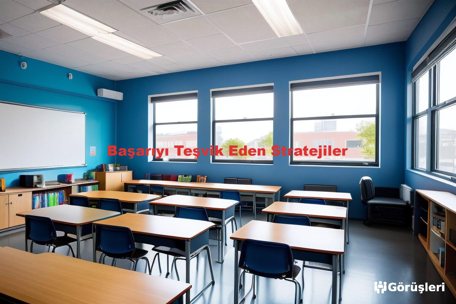 Başarıyı Teşvik Eden Stratejiler