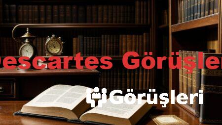 Descartes Görüşleri