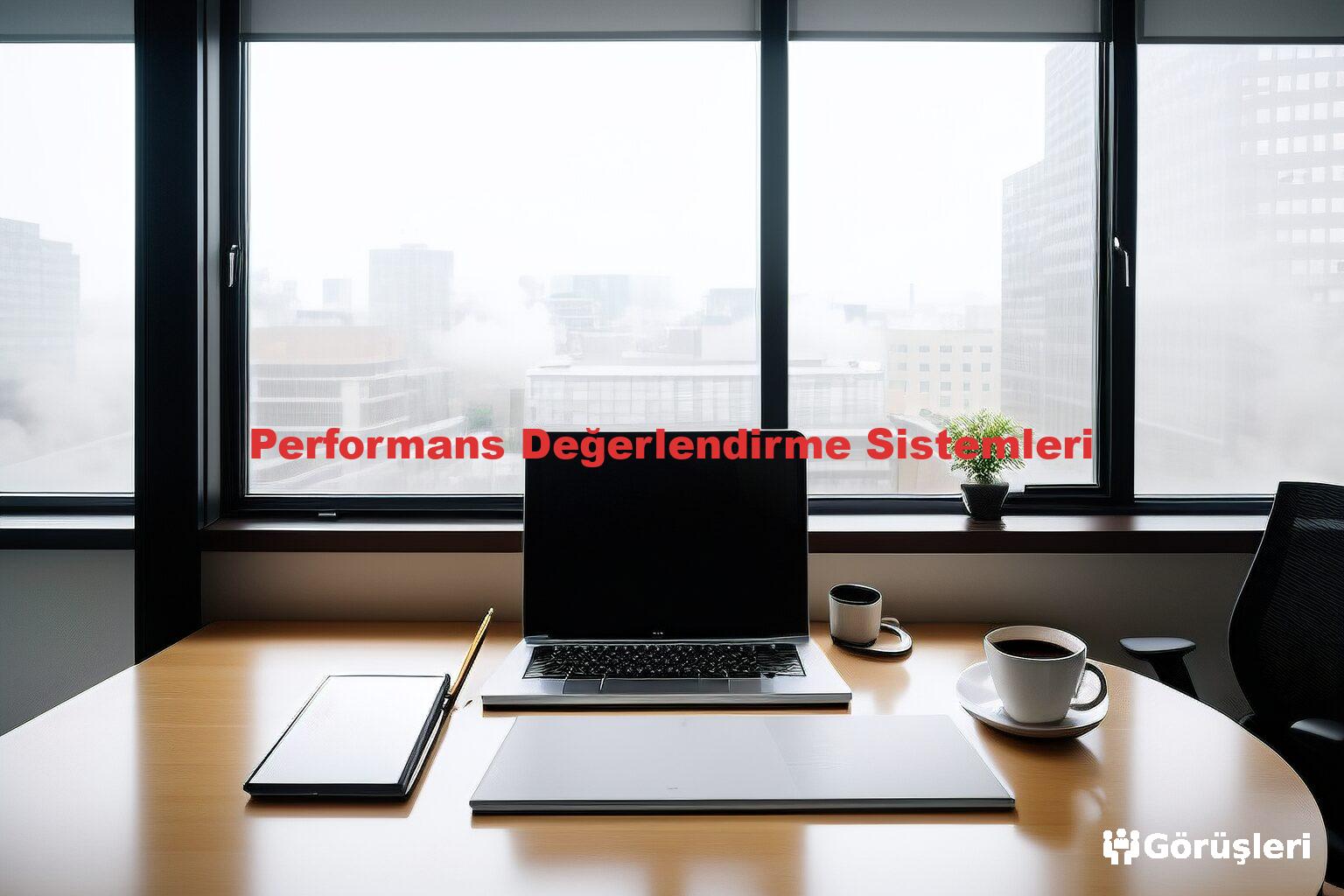 Performans Değerlendirme Sistemleri