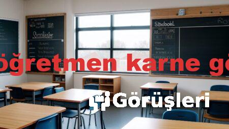 e okul öğretmen karne görüşleri