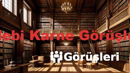 Edebi Karne Görüşleri