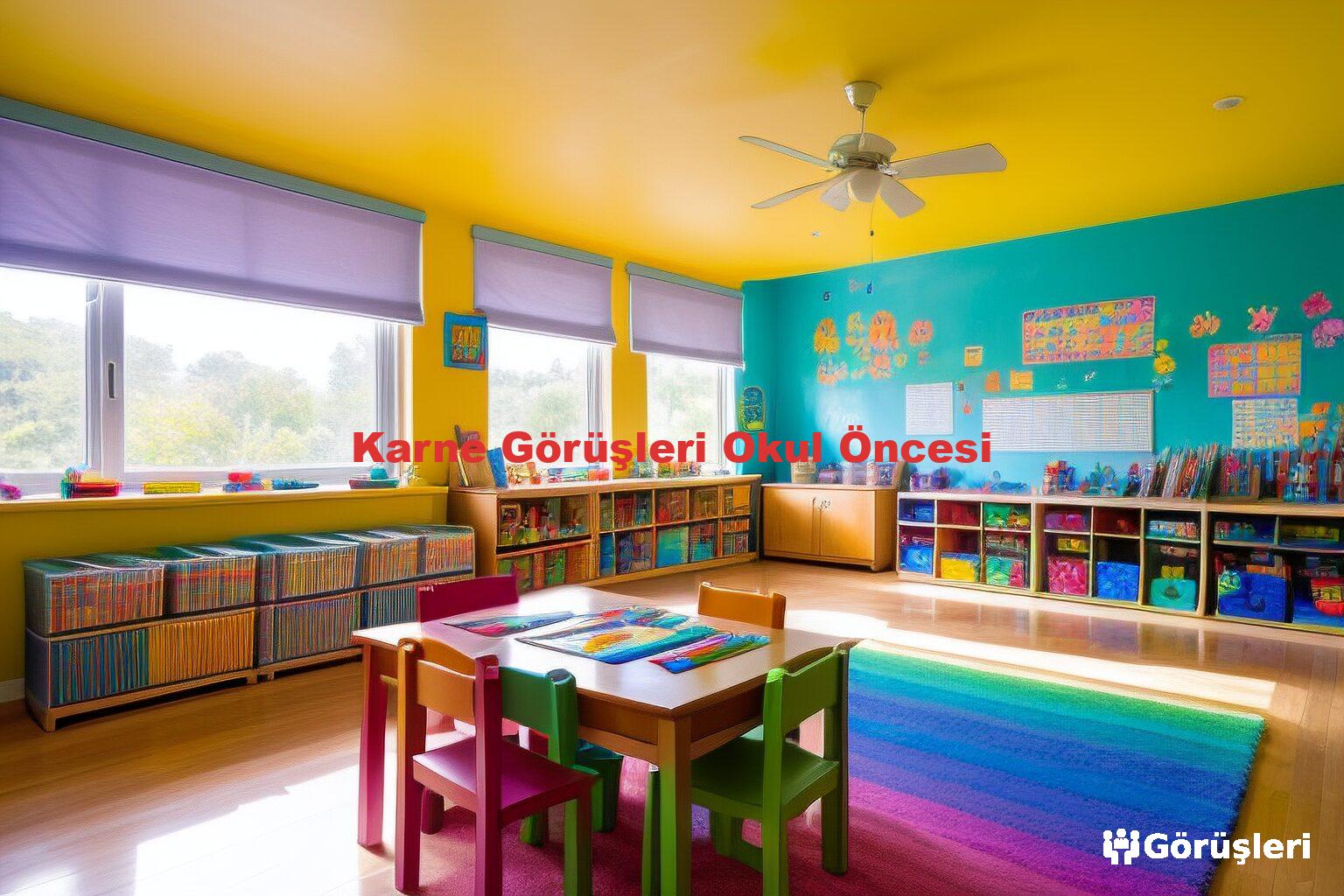 Karne Görüşleri Okul Öncesi