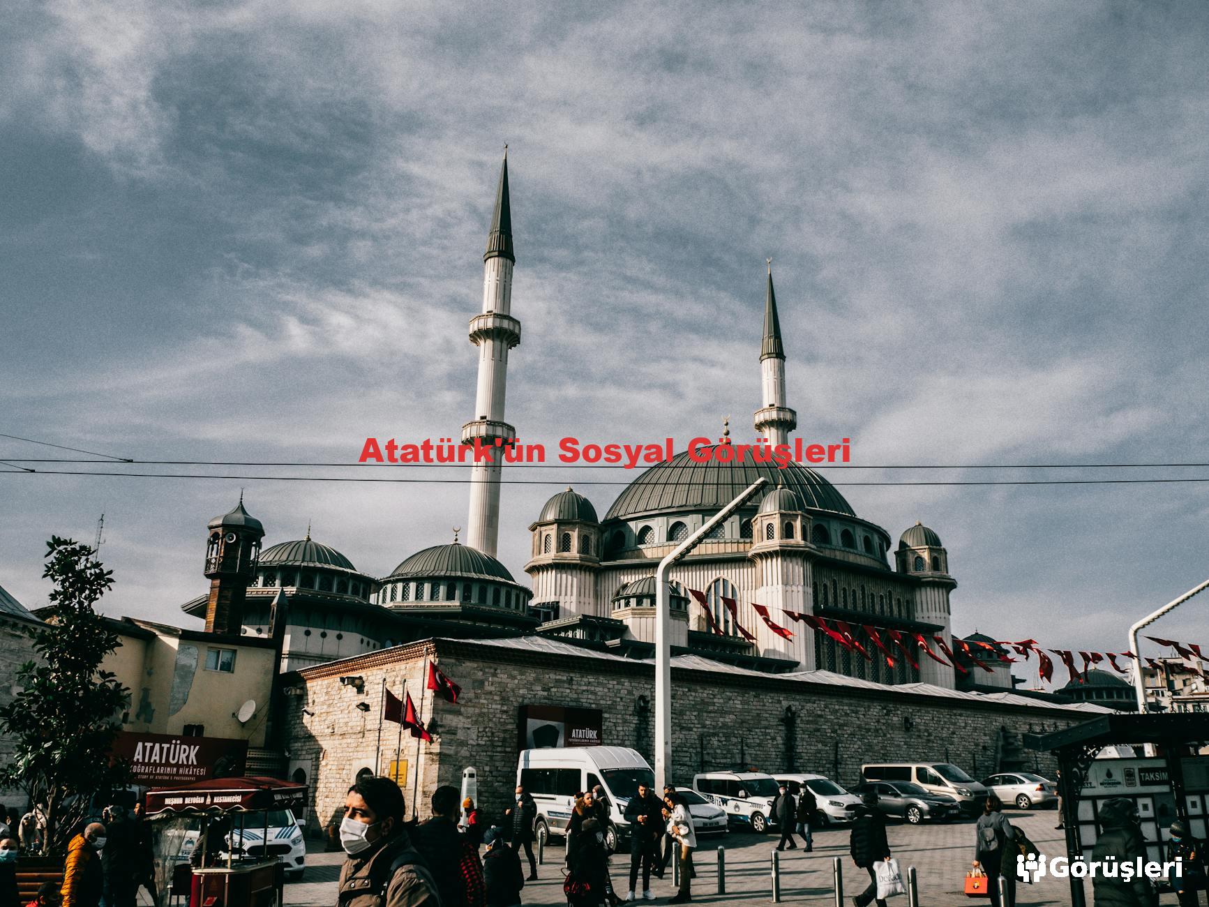 Atatürk'ün Sosyal Görüşleri
