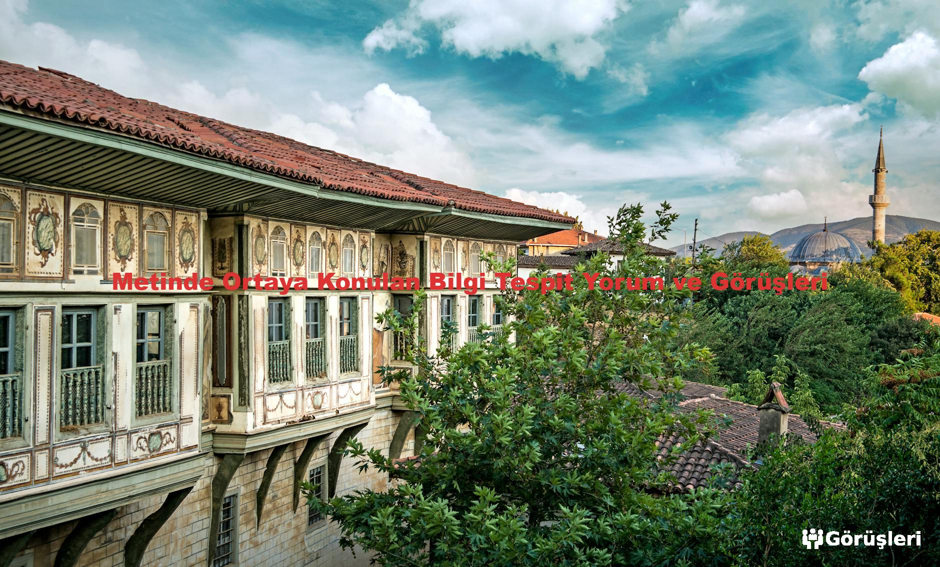 Metinde Ortaya Konulan Bilgi Tespit Yorum ve Görüşleri