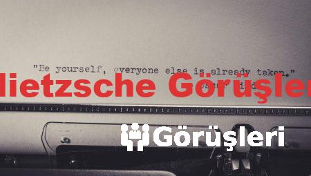 Nietzsche Görüşleri