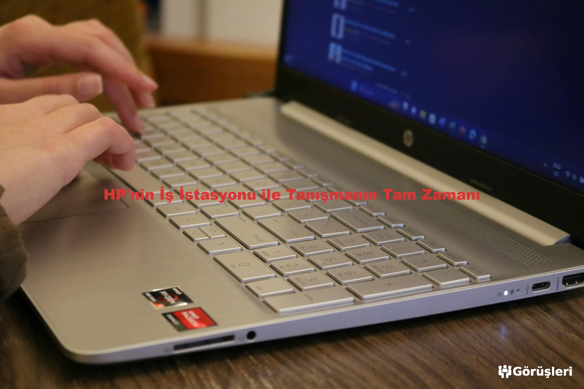 HP'nin İş İstasyonu ile Tanışmanın Tam Zamanı