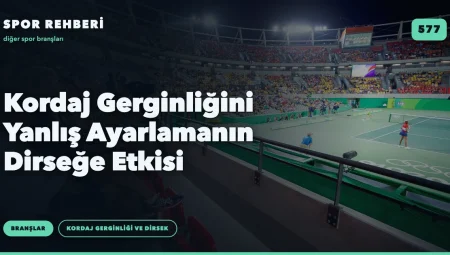 Kordaj Gerginliğini Yanlış Ayarlamanın Dirseğe Etkisi